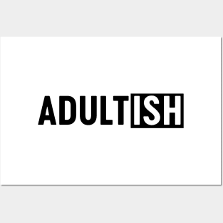 Adultish Posters and Art